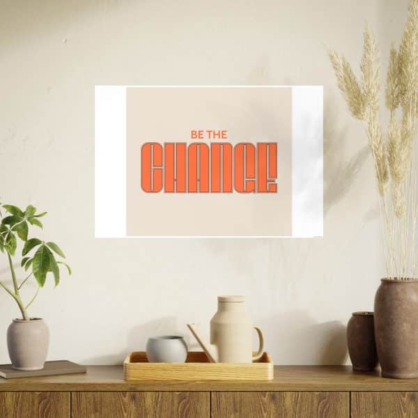 Be the Change Photo Art Paper Posters - Image 66