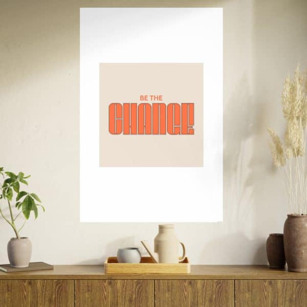 Be the Change Photo Art Paper Posters - Image 105