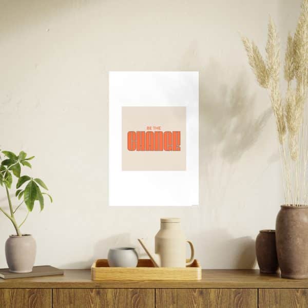 Be the Change Photo Art Paper Posters - Image 84