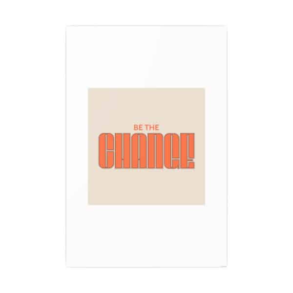 Be the Change Photo Art Paper Posters - Image 103