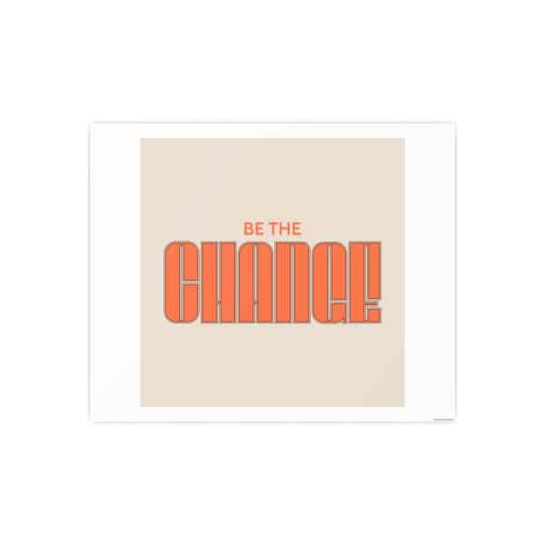 Be the Change Photo Art Paper Posters - Image 130