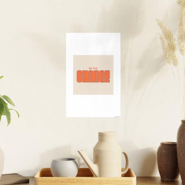 Be the Change Photo Art Paper Posters - Image 129