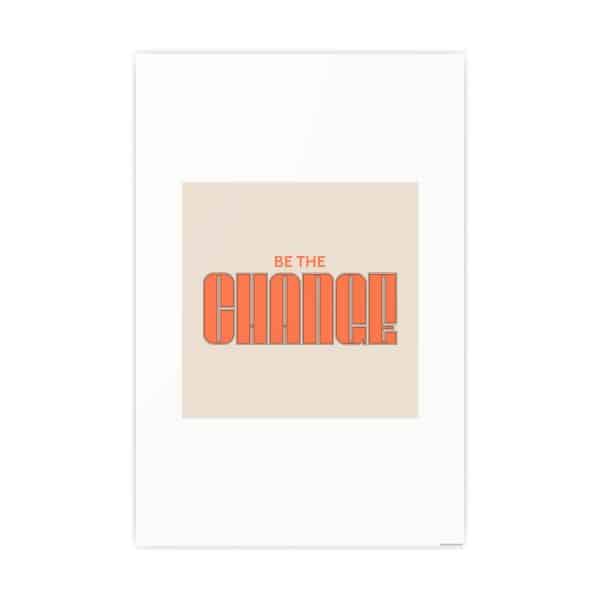 Be the Change Photo Art Paper Posters - Image 82