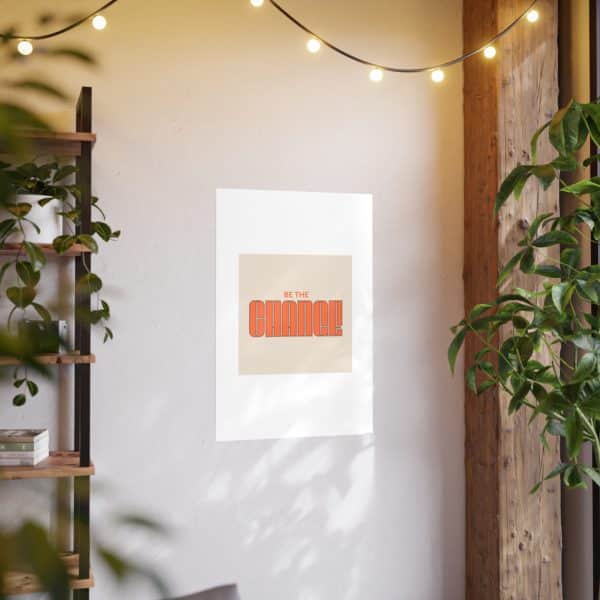 Be the Change Photo Art Paper Posters - Image 98