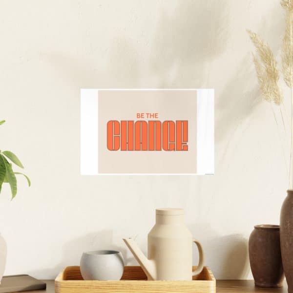 Be the Change Photo Art Paper Posters - Image 123