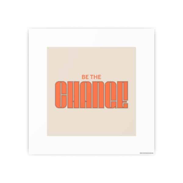 Be the Change Photo Art Paper Posters - Image 49