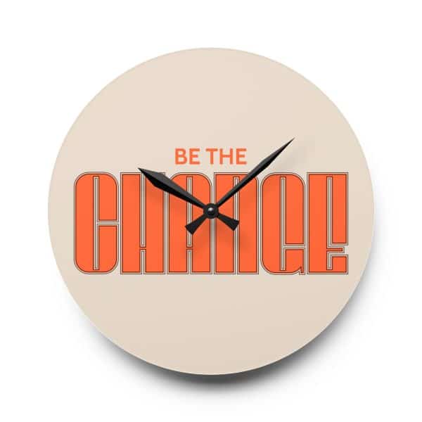 Be The Change Acrylic Wall Clock - Image 9