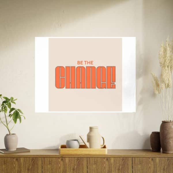 Be the Change Photo Art Paper Posters - Image 75