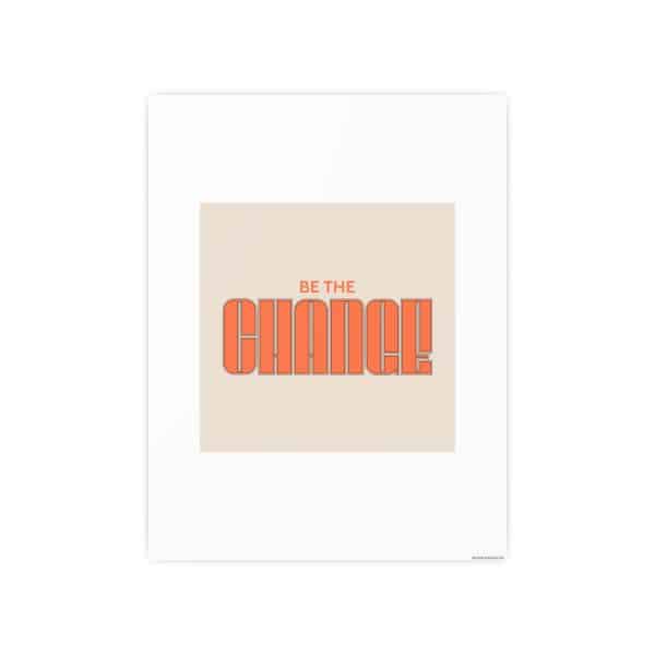 Be the Change Photo Art Paper Posters - Image 124