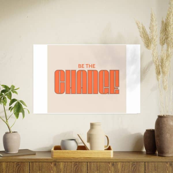 Be the Change Photo Art Paper Posters - Image 138