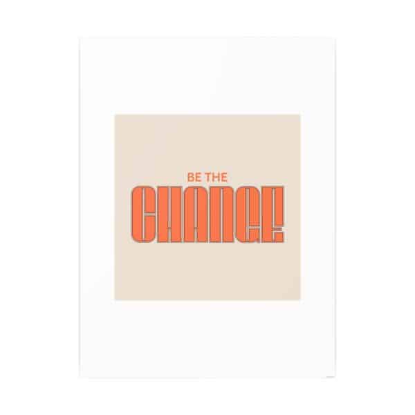 Be the Change Photo Art Paper Posters - Image 106