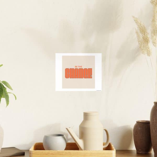 Be the Change Photo Art Paper Posters - Image 9