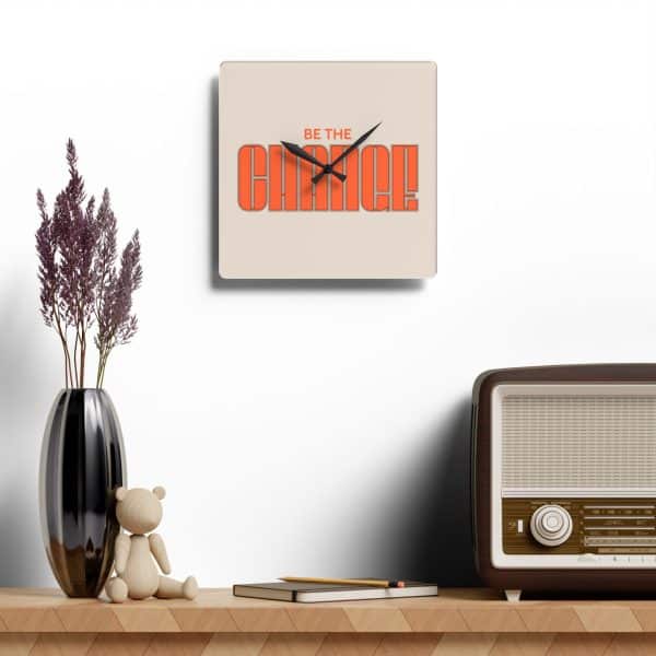 Be The Change Acrylic Wall Clock - Image 8