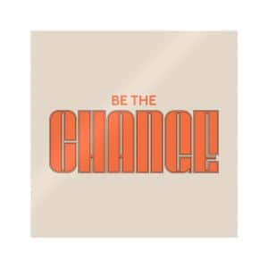 Be The Change Die-Cut Stickers, (DTF)